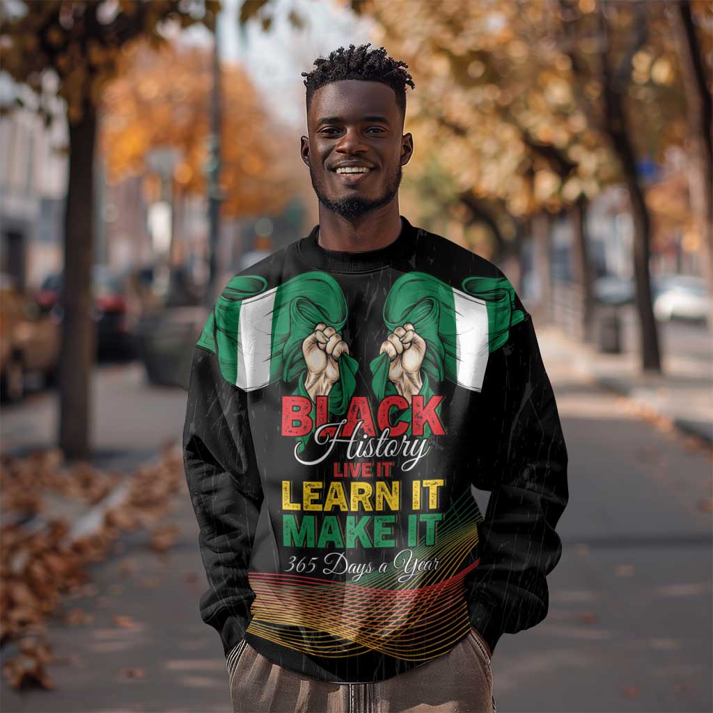 Personalized Nigeria Black History Month Sweatshirt Live It Learn It Make It - African Pride
