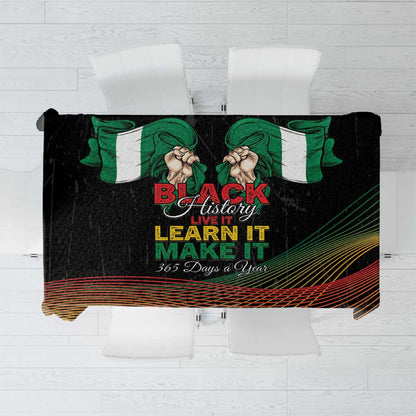 Nigeria Black History Month Tablecloth Live It Learn It Make It - African Pride