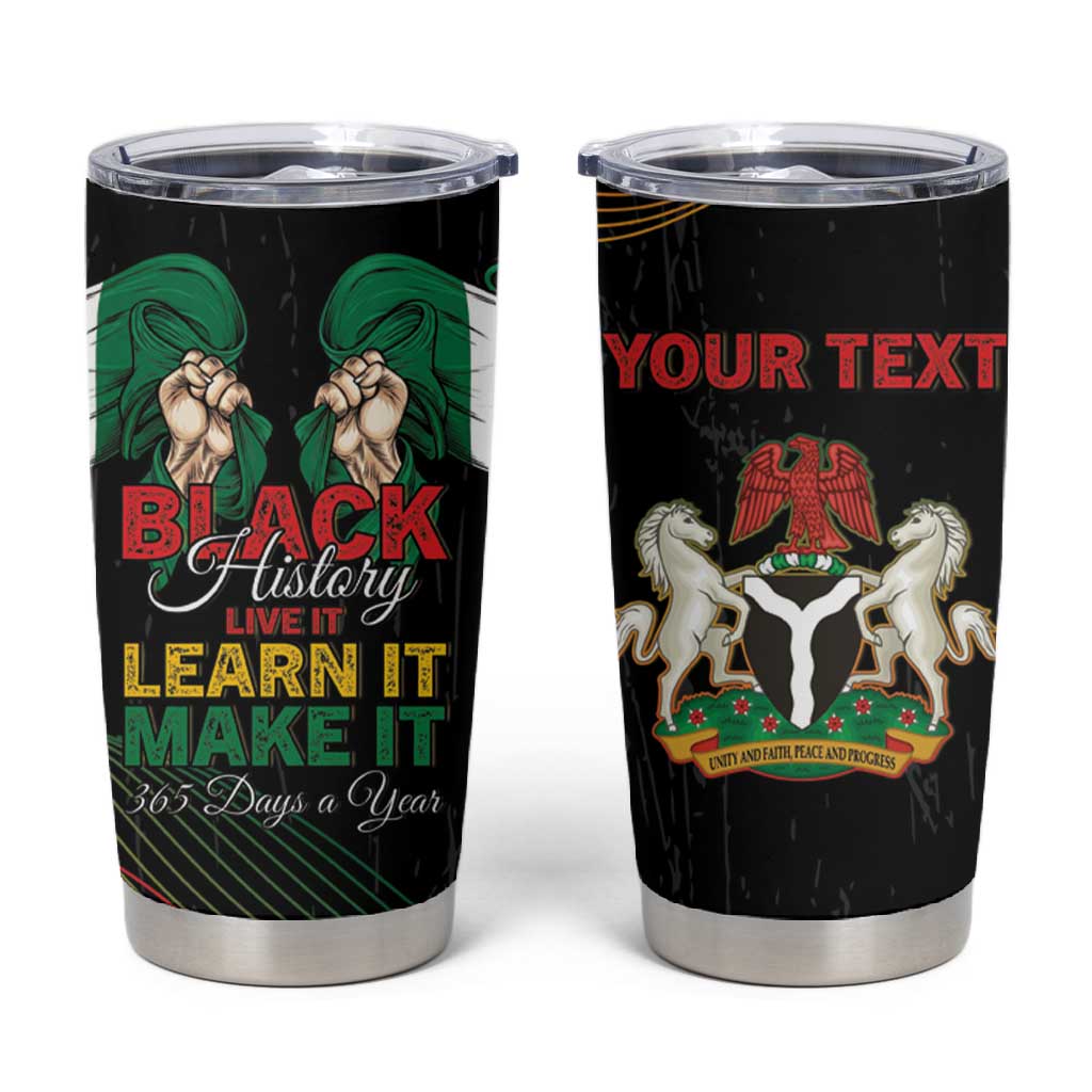 Personalized Nigeria Black History Month Tumbler Cup Live It Learn It Make It - African Pride