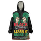 Personalized Nigeria Black History Month Wearable Blanket Hoodie Live It Learn It Make It - African Pride