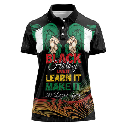 Personalized Nigeria Black History Month Women Polo Shirt Live It Learn It Make It - African Pride