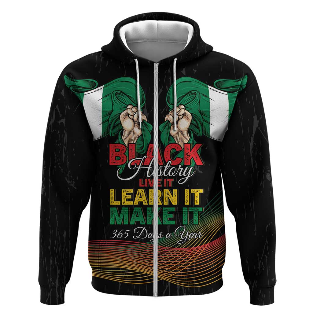 Personalized Nigeria Black History Month Zip Hoodie Live It Learn It Make It - African Pride