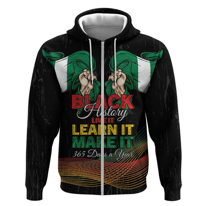 Personalized Nigeria Black History Month Zip Hoodie Live It Learn It Make It - African Pride
