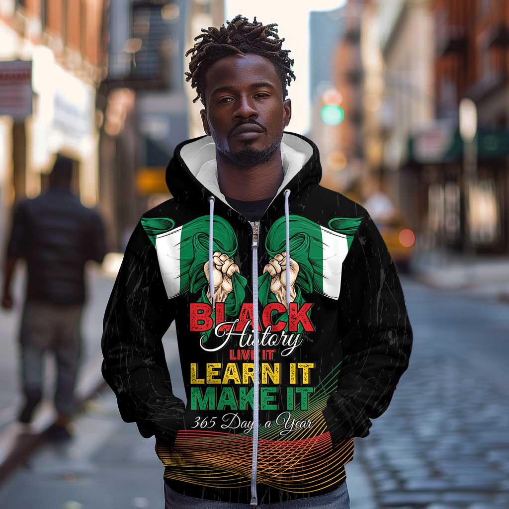 Personalized Nigeria Black History Month Zip Hoodie Live It Learn It Make It - African Pride