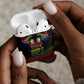 South Africa Black History Month AirPods Case Live It Learn It Make It - African Pride