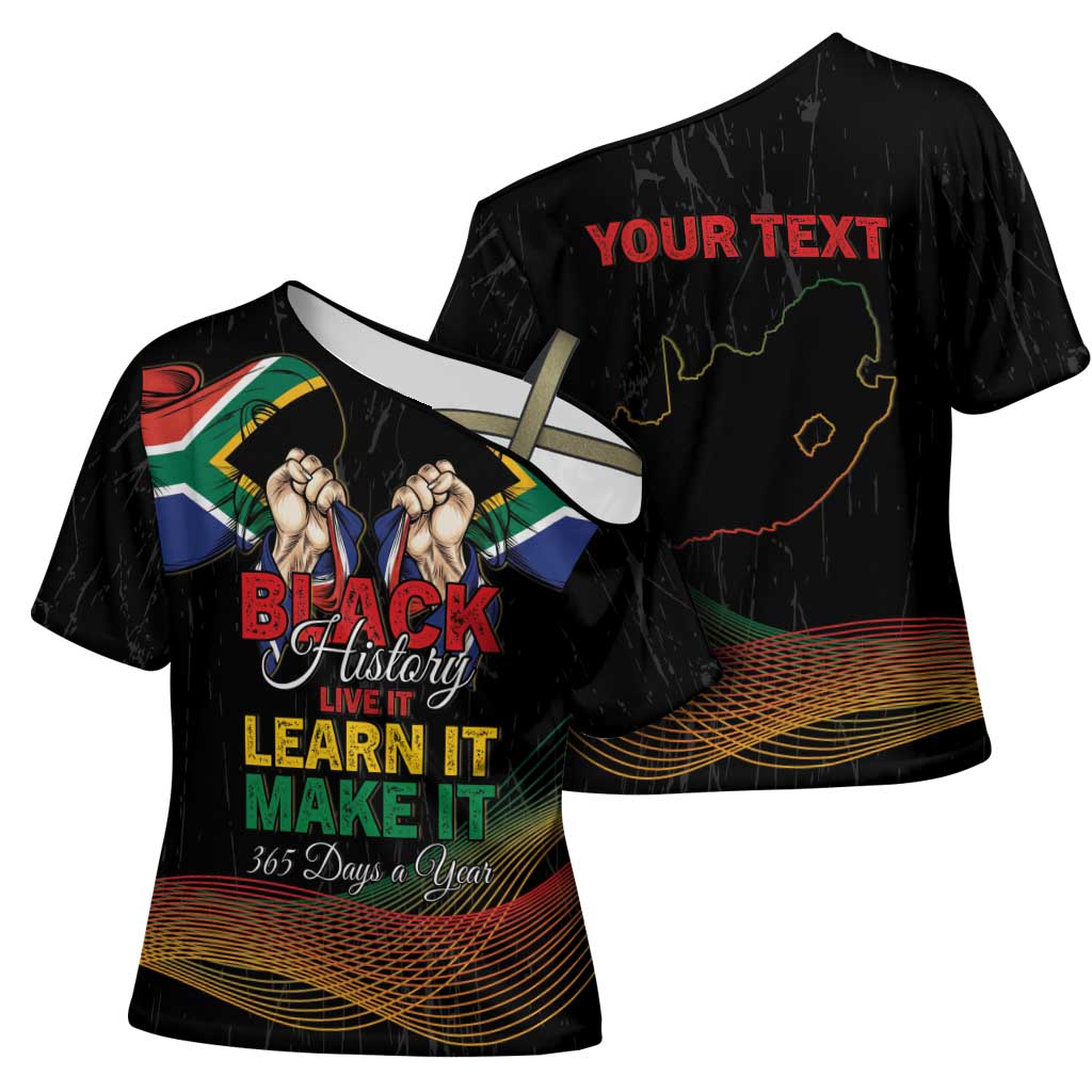 Personalized South Africa Black History Month Cross Shoulder Shirt Live It Learn It Make It - African Pride