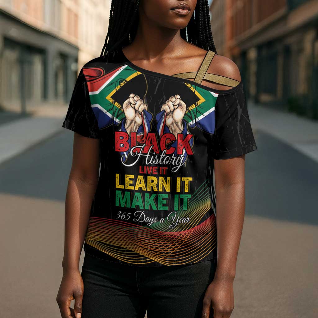 Personalized South Africa Black History Month Cross Shoulder Shirt Live It Learn It Make It - African Pride