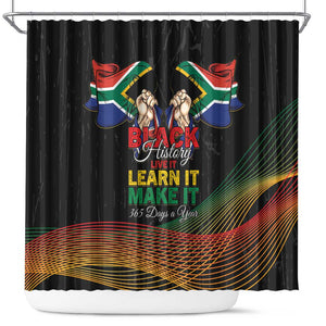 South Africa Black History Month Shower Curtain Live It Learn It Make It - African Pride