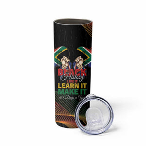 Personalized South Africa Black History Month Skinny Tumbler Live It Learn It Make It - African Pride