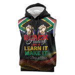 Personalized South Africa Black History Month Sleeveless Hoodie Live It Learn It Make It - African Pride