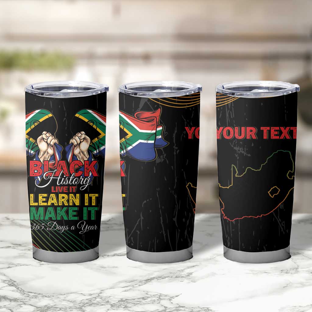 Personalized South Africa Black History Month Tumbler Cup Live It Learn It Make It - African Pride