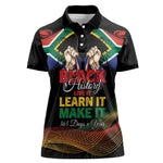 Personalized South Africa Black History Month Women Polo Shirt Live It Learn It Make It - African Pride