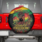 Juneteenth Rooted in Freedom Spare Tire Cover Black Pride African Queen