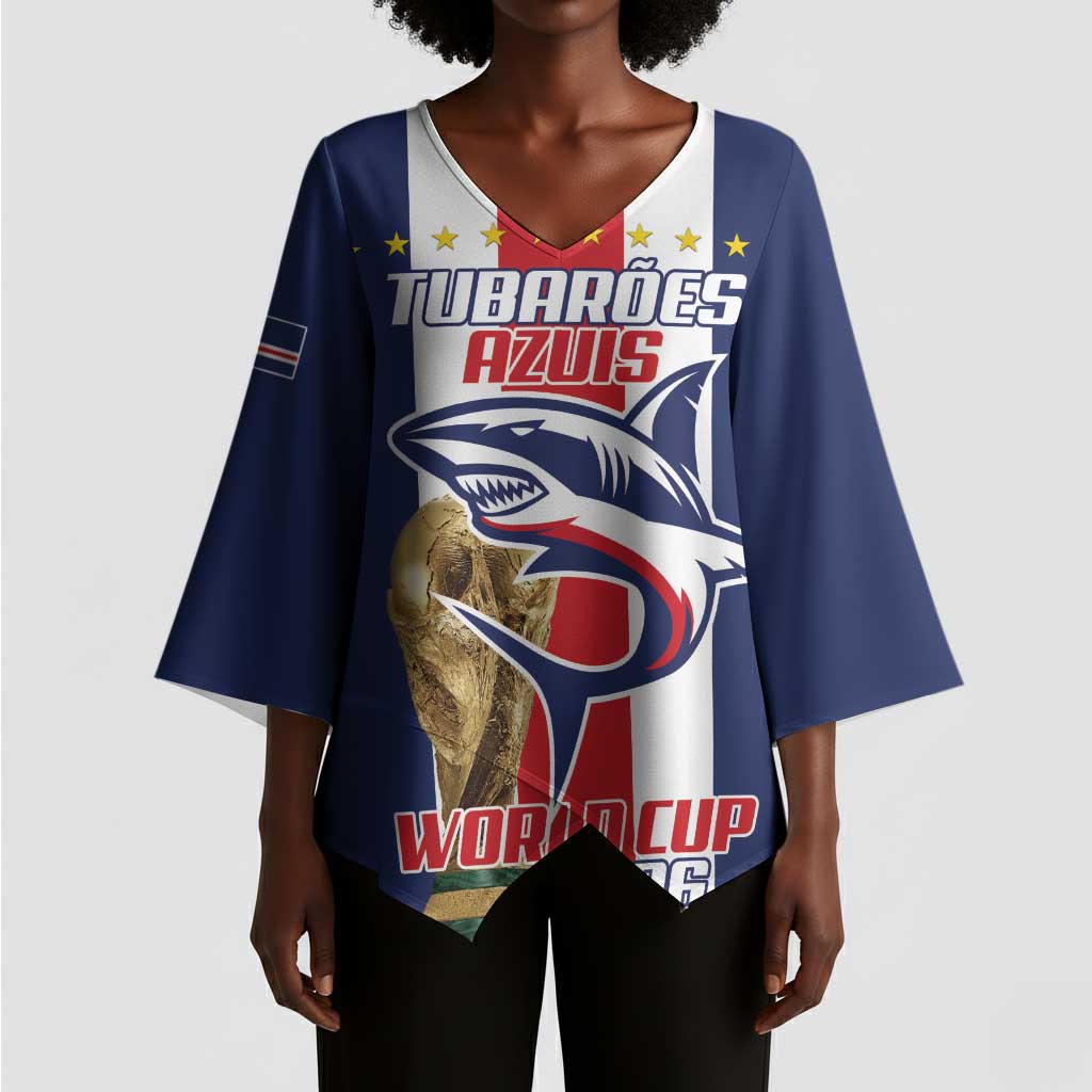 Cape Verde Football 2026 Kimono Sleeve Blouse Tubaroes Azuis Go Champion