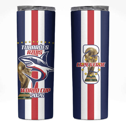 Cape Verde Football 2026 Skinny Tumbler Tubaroes Azuis Go Champion - African Pride