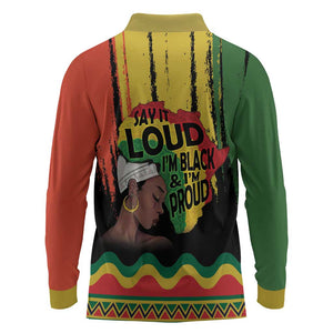 Black History Dreadlocks Map Long Sleeve Polo Shirt Say It Loud I’m Black and I’m Proud - African Pride
