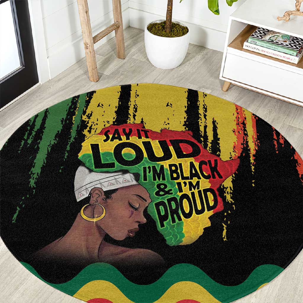 Black History Dreadlocks Map Round Carpet Say It Loud I’m Black and I’m Proud - African Pride