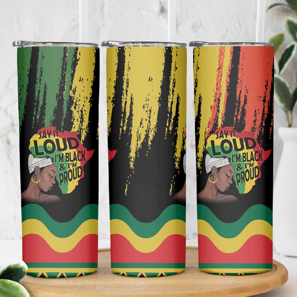 Black History Dreadlocks Map Skinny Tumbler Say It Loud I’m Black and I’m Proud - African Pride