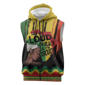Black History Dreadlocks Map Sleeveless Zip Hoodie Say It Loud I’m Black and I’m Proud - African Pride