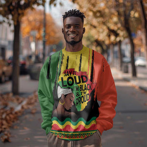 Black History Dreadlocks Map Sweatshirt Say It Loud I’m Black and I’m Proud - African Pride