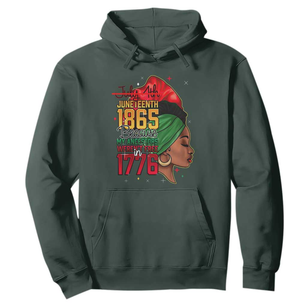Juneteenth 1865 Hoodie Black Pride Because My Ancestors Weren't Free in 1776 Not 4Th Of July