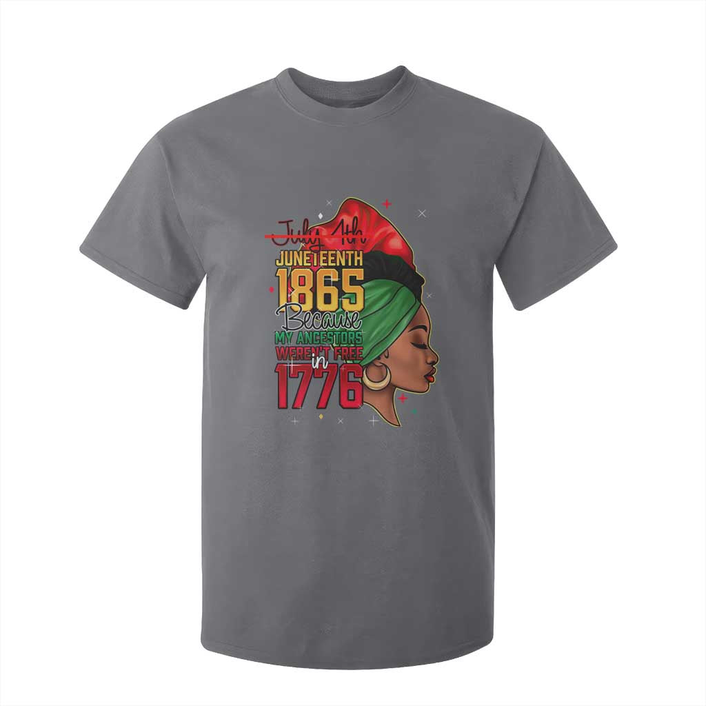 Juneteenth 1865 T Shirt For Kid Black Pride Because My Ancestors Weren't Free in 1776 Not 4Th Of July