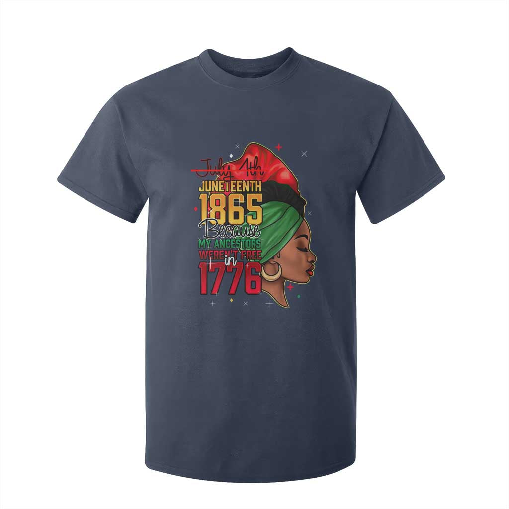 Juneteenth 1865 T Shirt For Kid Black Pride Because My Ancestors Weren't Free in 1776 Not 4Th Of July