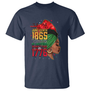 Juneteenth 1865 T Shirt Black Pride Because My Ancestors Weren't Free in 1776 Not 4Th Of July