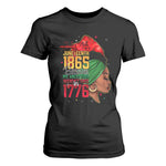 Juneteenth 1865 T Shirt For Women Black Pride Because My Ancestors Weren't Free in 1776 Not 4Th Of July