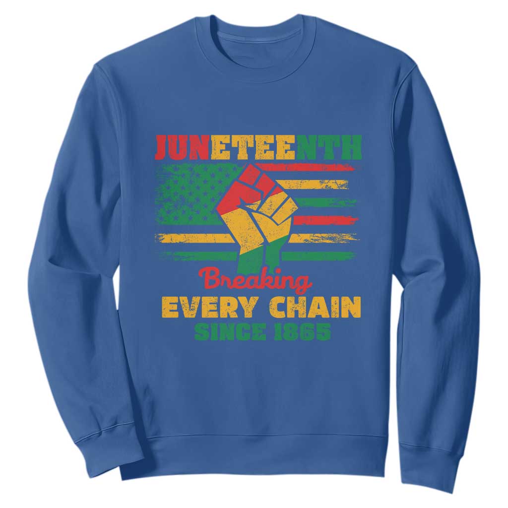 Juneteenth Sweatshirt Breaking Every Chain Since 1865 American Flag