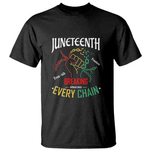 Juneteenth 1865 T Shirt Breaking Every Chain Freeish Black Freedom