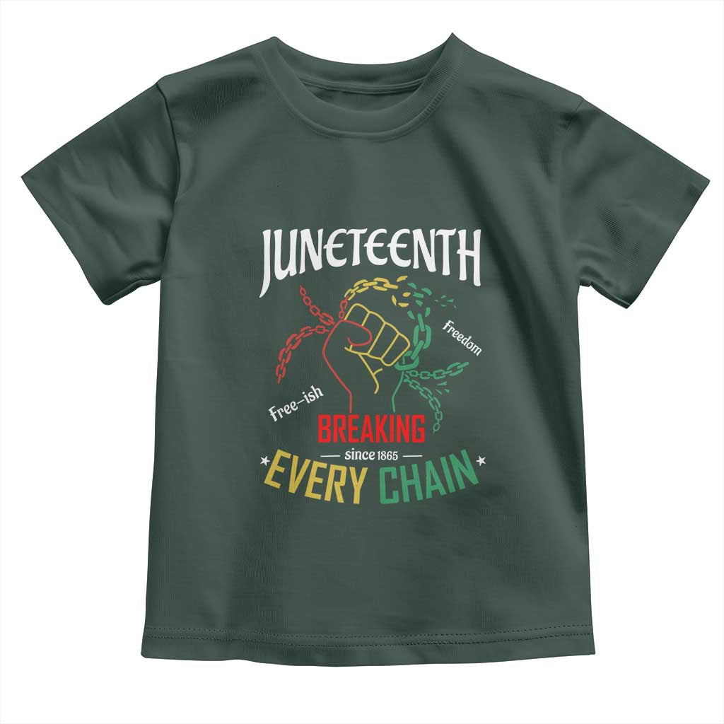 Juneteenth 1865 Toddler T Shirt Breaking Every Chain Freeish Black Freedom