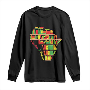 Education Is Freedom Long Sleeve Shirt African American History