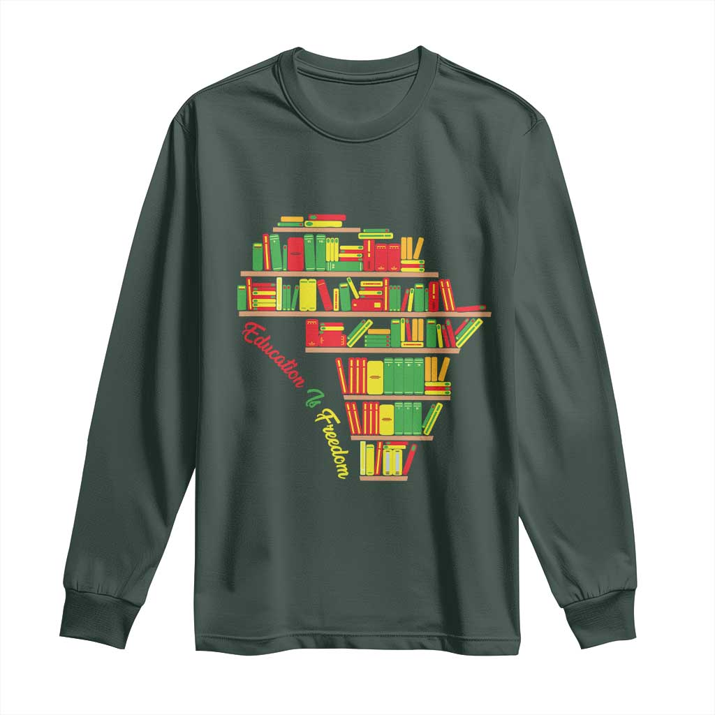 Education Is Freedom Long Sleeve Shirt African American History
