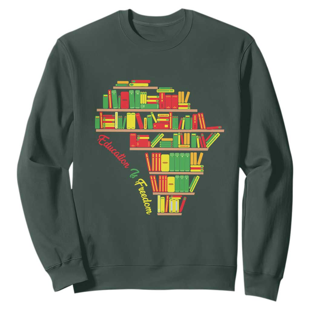 Education Is Freedom Sweatshirt African American History