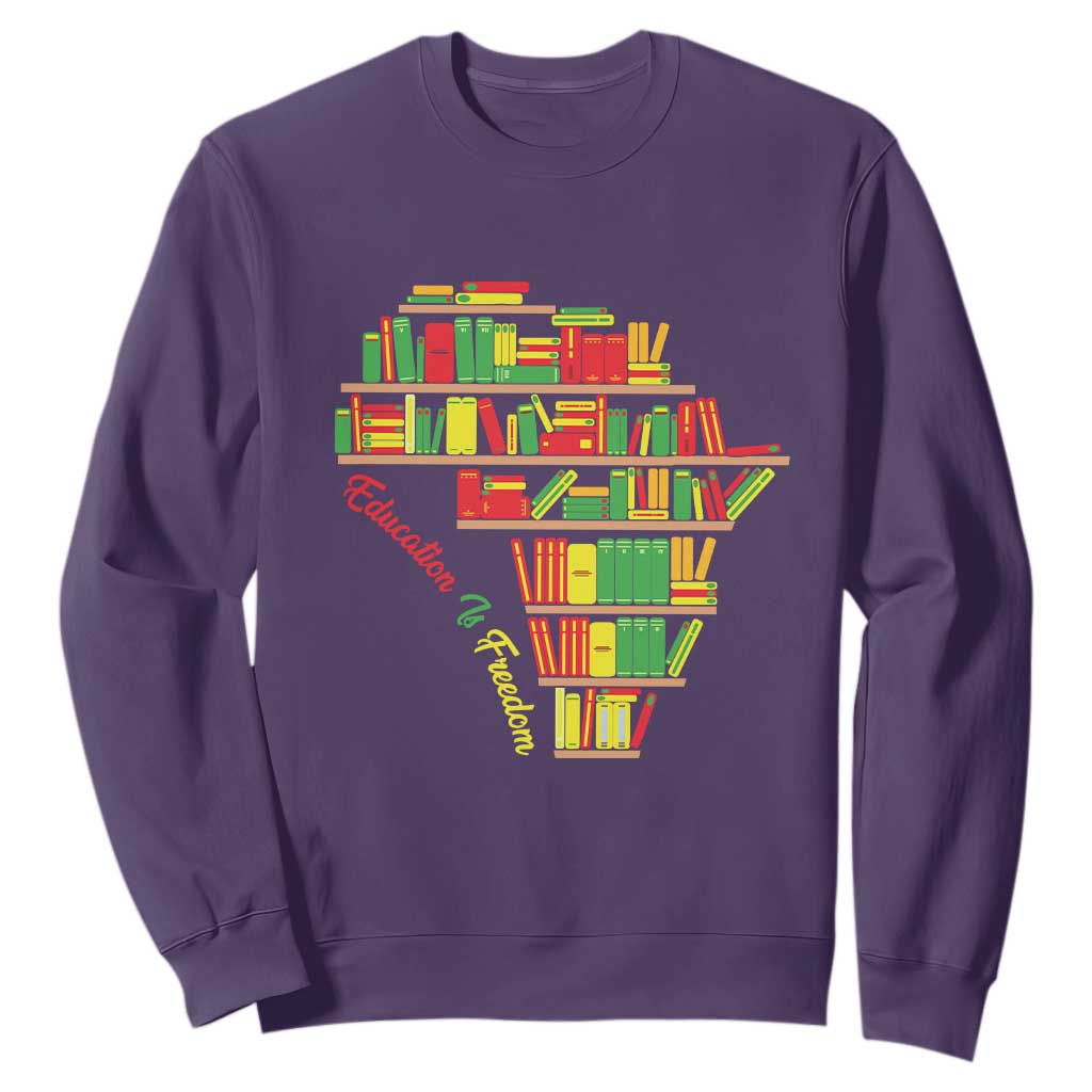 Education Is Freedom Sweatshirt African American History