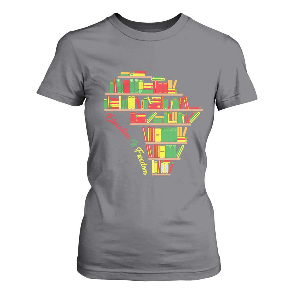 Education Is Freedom T Shirt For Women African American History