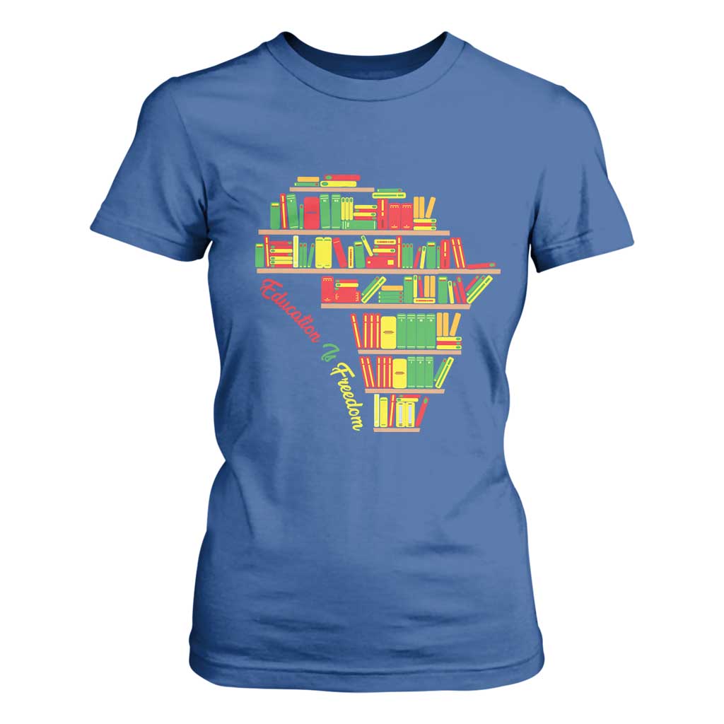 Education Is Freedom T Shirt For Women African American History