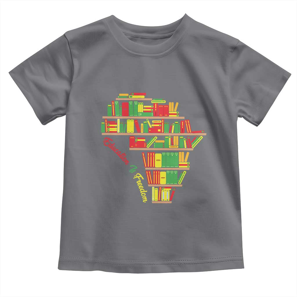 Education Is Freedom Toddler T Shirt African American History