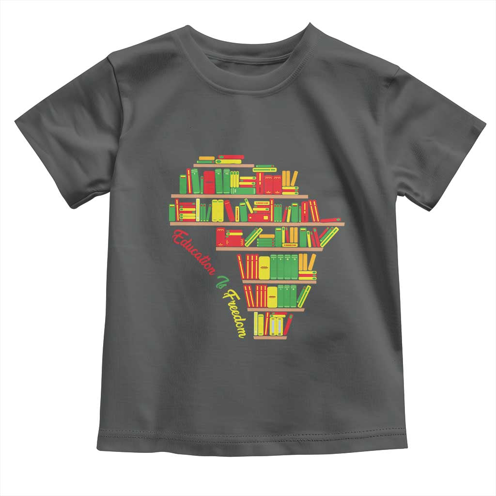 Education Is Freedom Toddler T Shirt African American History