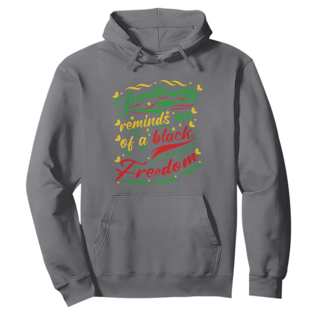Black History Pride Hoodie Juneteenth Reminds Me Of a Black Freedom