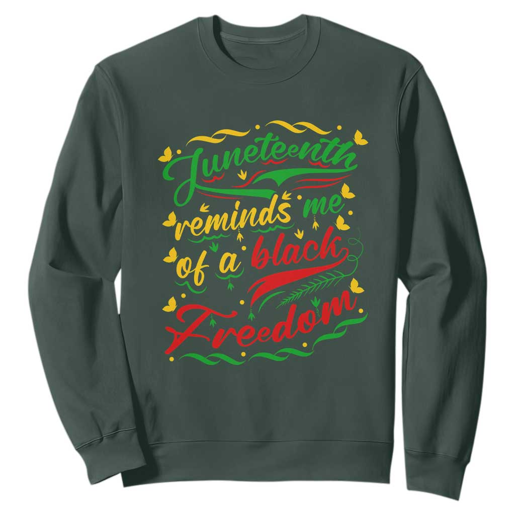 Black History Pride Sweatshirt Juneteenth Reminds Me Of a Black Freedom