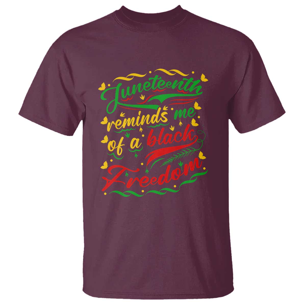 Black History Pride T Shirt Juneteenth Reminds Me Of a Black Freedom
