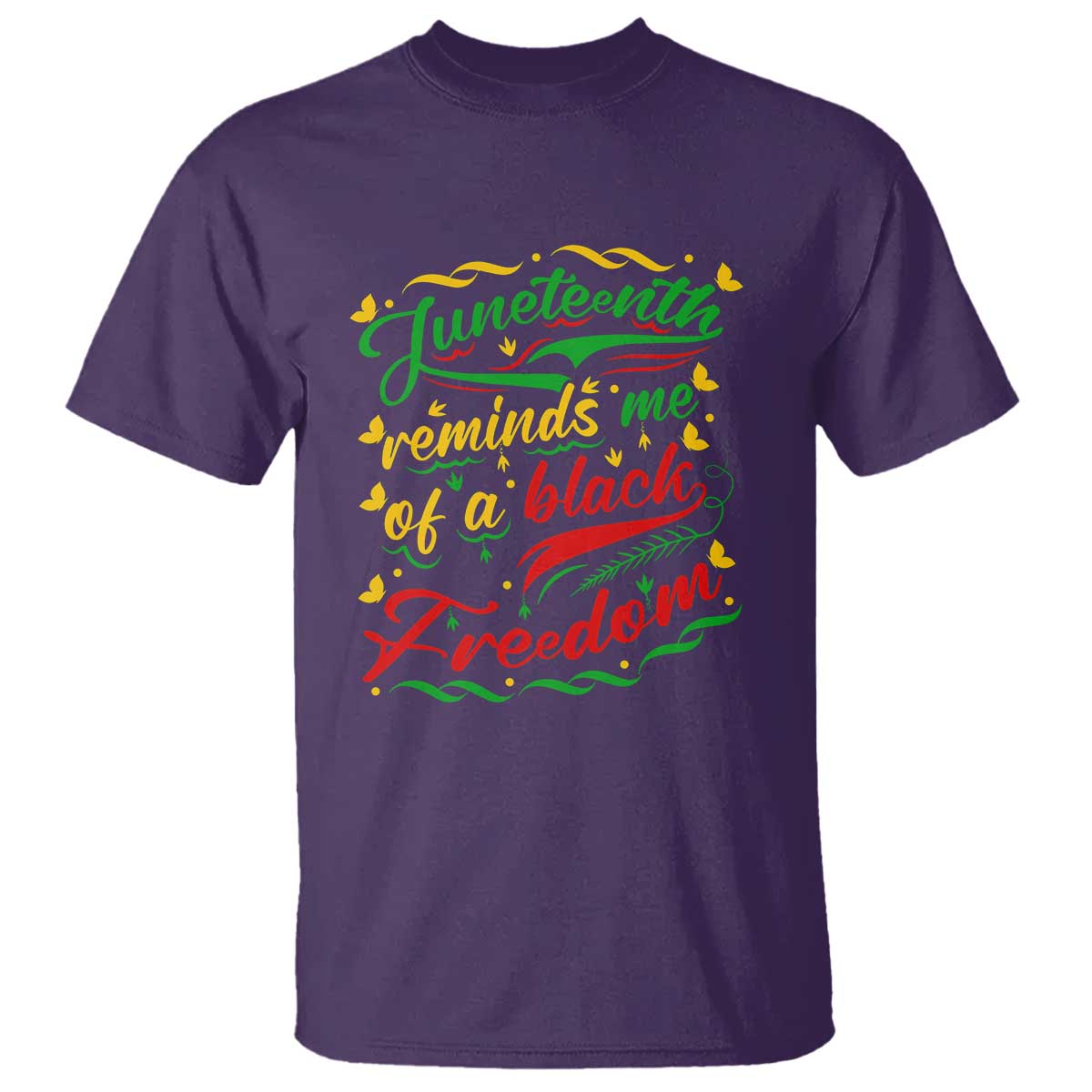 Black History Pride T Shirt Juneteenth Reminds Me Of a Black Freedom