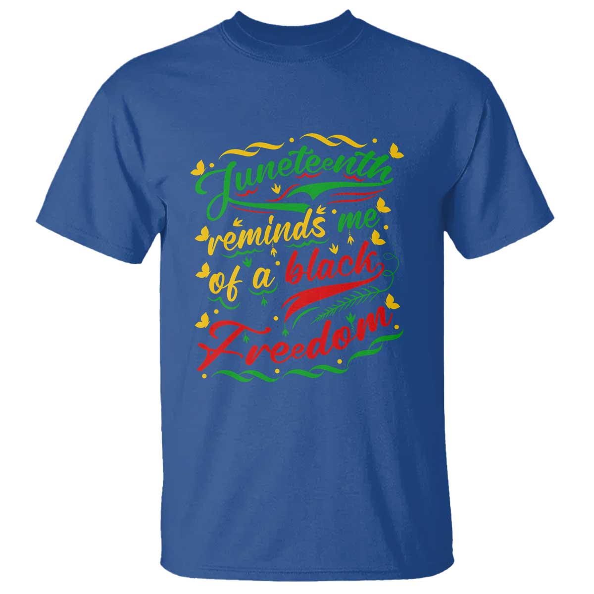 Black History Pride T Shirt Juneteenth Reminds Me Of a Black Freedom