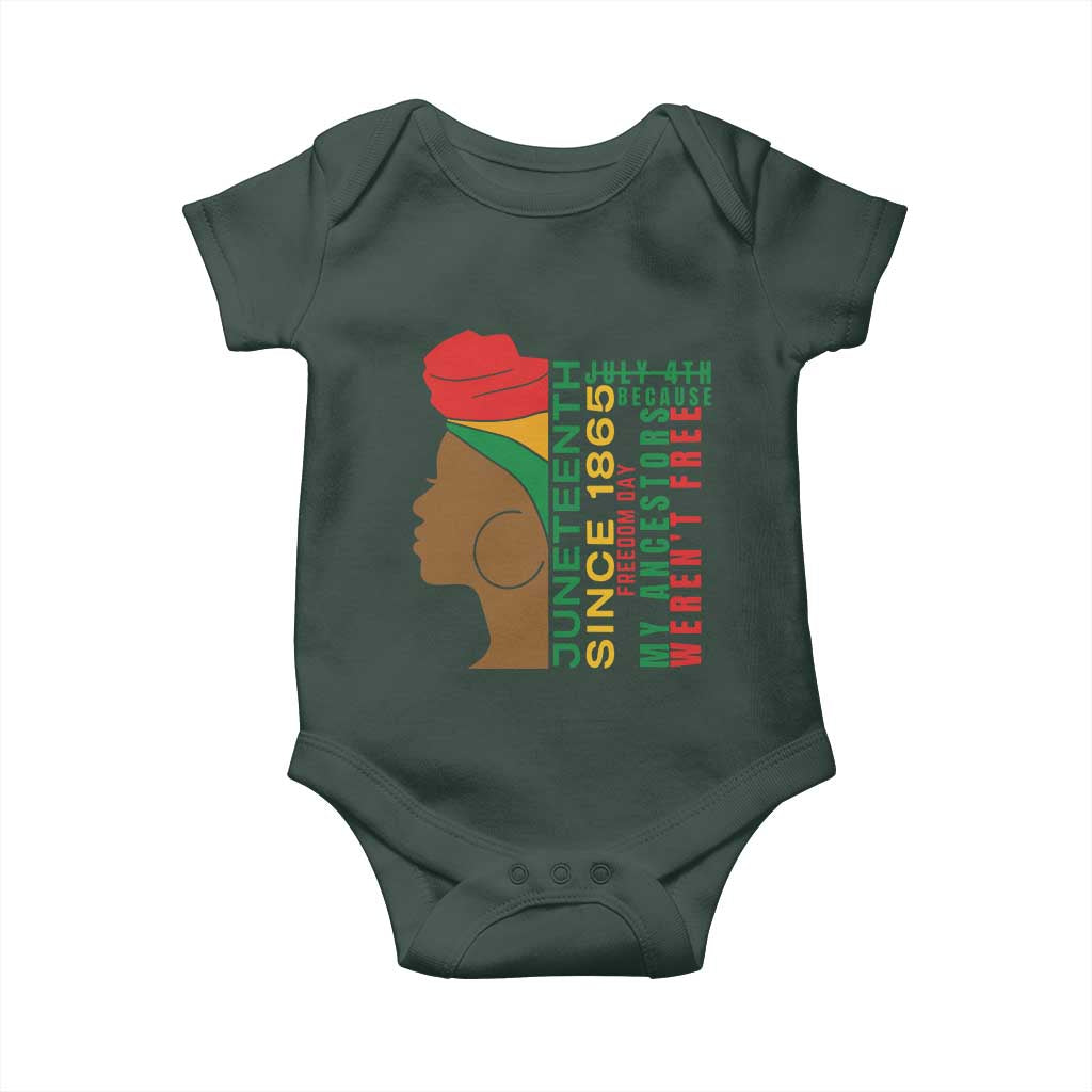 Juneteenth Since 1865 Baby Onesie My Ancestors Weren't Free