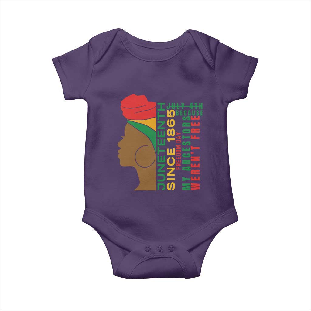Juneteenth Since 1865 Baby Onesie My Ancestors Weren't Free