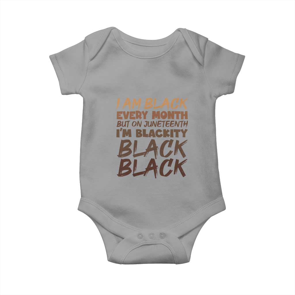 Black History Pride Baby Onesie But On Juneteenth I'm Blackity