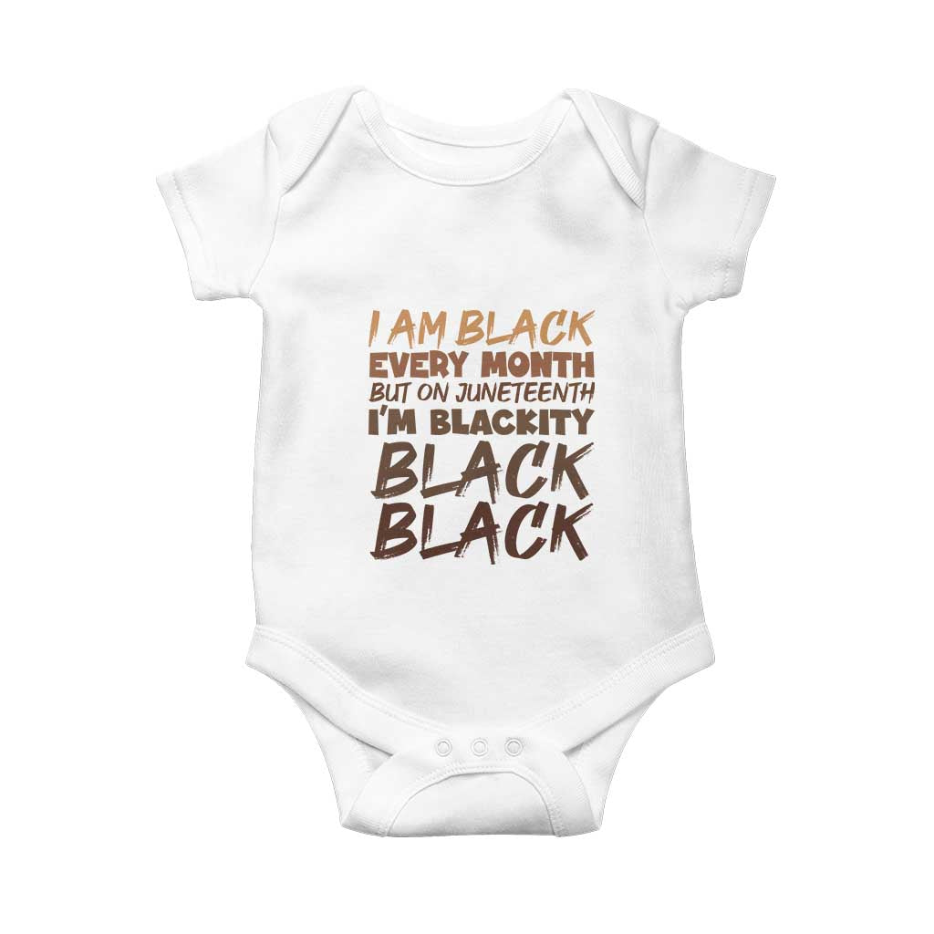 Black History Pride Baby Onesie But On Juneteenth I'm Blackity