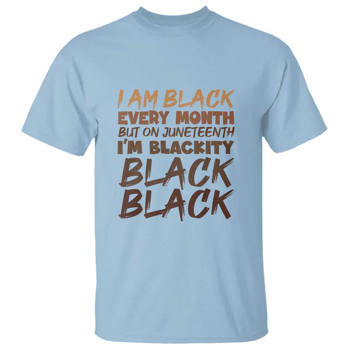 Black History Pride T Shirt But On Juneteenth I'm Blackity